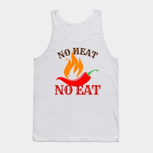 No Heat, No Eat - Spicy Food Lover Design Tank Top